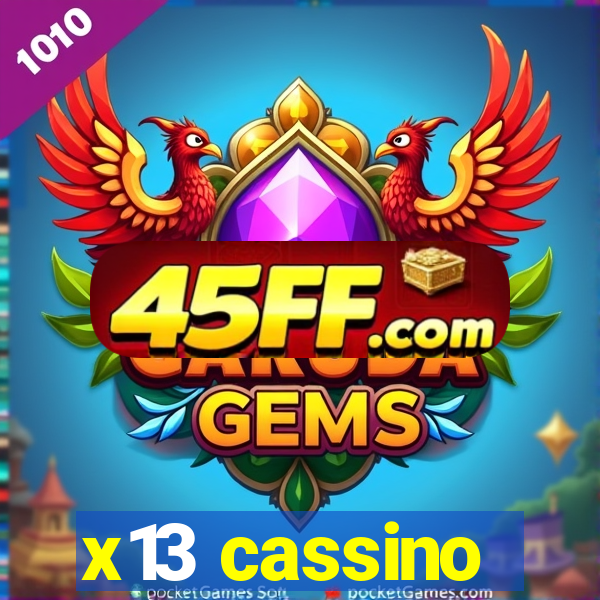 x13 cassino